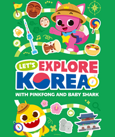LET'S EXPLORE KOREA with Pinkfong and Baby Shark
